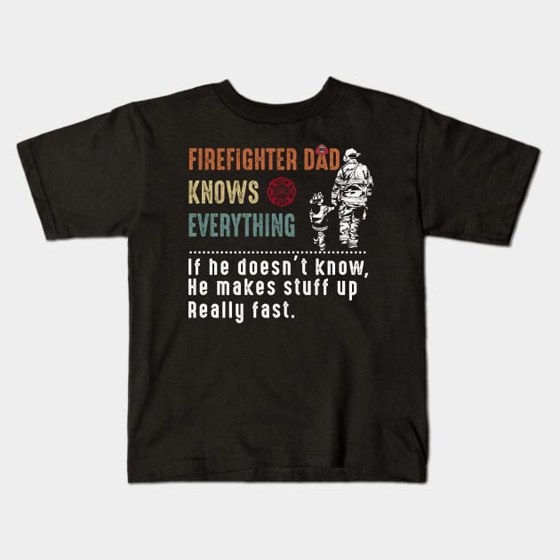 Firefighter Dad Knows Everything Costume Gift Kids T-Shirt by Ohooha